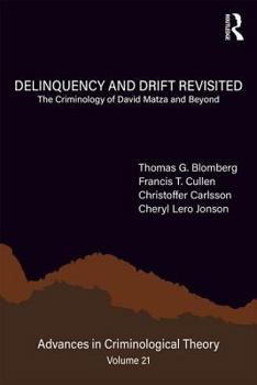 Hardcover Delinquency and Drift Revisited, Volume 21: The Criminology of David Matza and Beyond Book