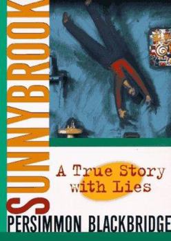 Paperback Sunnybrook: A True Story with Lies-- Book