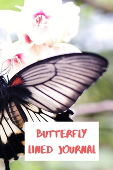 Butterfly Lined Journal : Cool Colourful Lined Journal, 120 Pages, 6 X 9, Blank Butterfly Journal to Write In