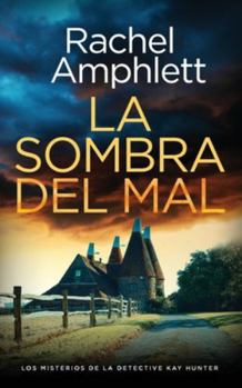 La sombra del mal (Los Misterios de la Detective Kay Hunter)
