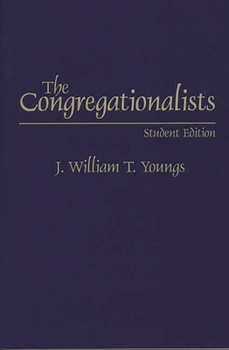 The Congregationalists (Denominations in America) - Book #4 of the Denominations in America