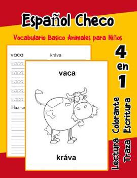 Paperback Español Checo Vocabulario Basico Animales para Niños: Vocabulario en Espanol Checo de preescolar kínder primer Segundo Tercero grado [Spanish] Book