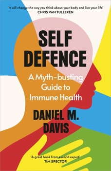 Hardcover Self Defence: A Myth-busting Guide to Immune Health Book
