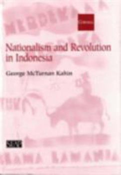 Nationalism and Revolution in Indonesia - Book #35 of the Studies on Southeast Asia