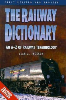 Hardcover The Railway Dictionary: An A-Z of Railway Terminology Book