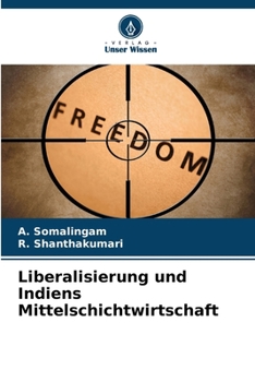 Paperback Liberalisierung und Indiens Mittelschichtwirtschaft [German] Book