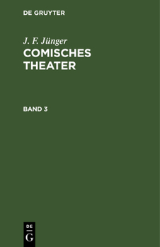 Hardcover J. F. Jünger: Comisches Theater. Band 3 [German] Book