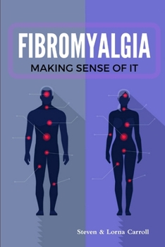 Paperback Fibromyalgia - Making Sense of It Book