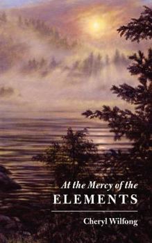 Paperback At the Mercy of the Elements Book