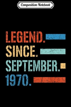 Composition Notebook: Legend Since September 1970 Vintage 49th B-day Decorations  Journal/Notebook Blank Lined Ruled 6x9 100 Pages