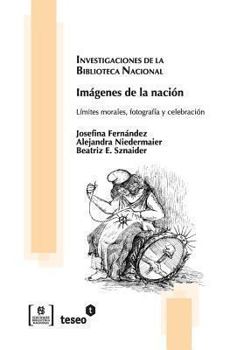 Paperback Imágenes de la nación: Límites morales, fotografía y celebración [Spanish] Book