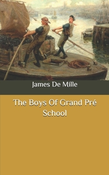 The Boys Of Grand Pré School