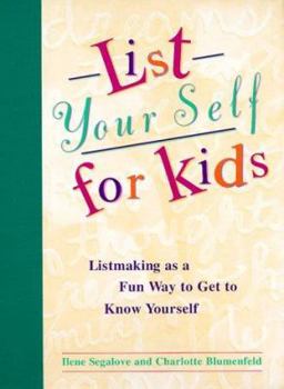 Hardcover List Your Self for Kids: Listmaking as Fun Way to Get to Know Yourself Book