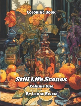 Paperback Still Life Scenes Volume One Coloring Book. Book
