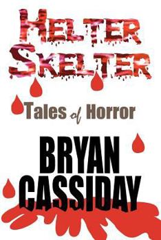 Paperback Helter Skelter: Tales of Horror Book