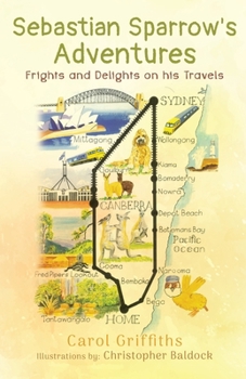 Paperback Sebastian Sparrow's Adventures: Frights and Delights on his Travels Book