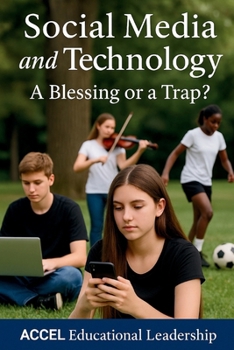 Paperback Social Media and Technology: A Blessing or a Trap? Book