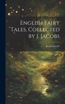 Hardcover English Fairy Tales, Collected by J. Jacobs Book