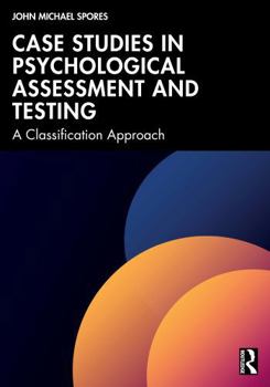 Paperback Case Studies in Psychological Assessment and Testing: A Classification Approach Book