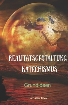 Paperback Realitätsgestaltung Katechismus: Grundideen [German] Book