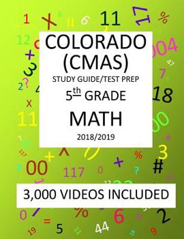 Paperback 5th Grade COLORADO CMAS, 2019 MATH, Test Prep: 5th Grade COLORADO MEASURES of ACADEMIC SUCCESS 2019 MATH Test Prep/Study Guide Book