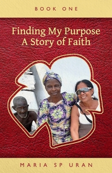 Paperback Finding My Purpose - A Story of Faith, Book One Book