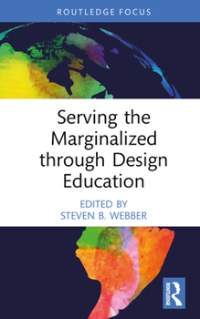 Hardcover Serving the Marginalized through Design Education Book