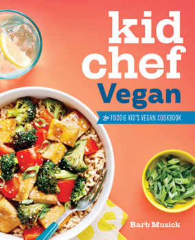 Paperback Kid Chef Vegan: The Foodie Kid's Vegan Cookbook Book