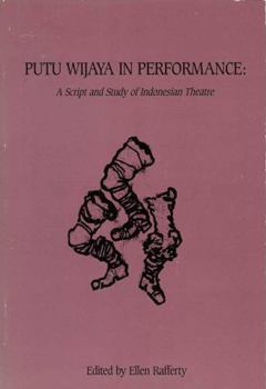 Paperback Putu Wijaya in Performance: A Script and Study in Indonesian Theatre Book