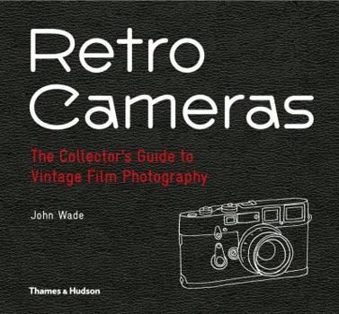 Hardcover Retro Cameras: The Collector's Guide to Vintage Film Photography Book