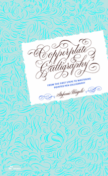 Hardcover Copperplate Calligraphy: From the First Steps to Mastering Pointed Pen Calligraphy Book
