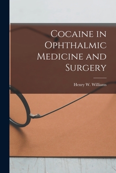 Paperback Cocaine in Ophthalmic Medicine and Surgery Book