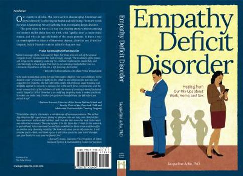 Paperback Empathy Deficit Disorder: Healing from Our Mix-ups About Work, Home, and Sex Book