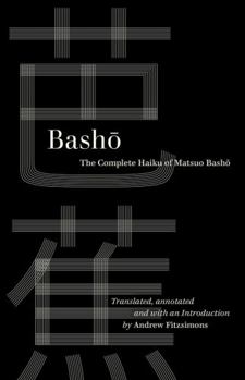 Paperback Basho: The Complete Haiku of Matsuo Basho Book