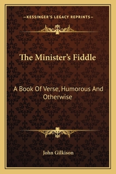 Paperback The Minister's Fiddle: A Book Of Verse, Humorous And Otherwise Book