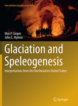 Paperback Glaciation and Speleogenesis: Interpretations from the Northeastern United States Book