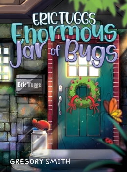 Hardcover Eric Tuggs Enormous Jar of Bugs Book