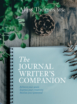 Hardcover Journal Writer's Companion: Achieve Your Goals - Express Your Creativity - Realize Your Potential Book