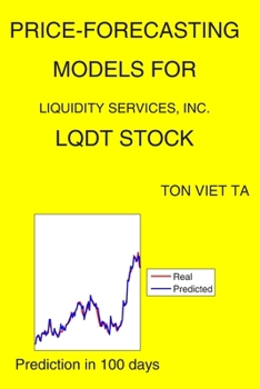 Paperback Price-Forecasting Models for Liquidity Services, Inc. LQDT Stock Book
