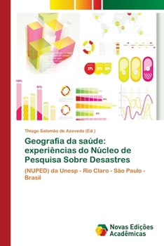 Paperback Geografia da saúde: experiências do Núcleo de Pesquisa Sobre Desastres [Portuguese] Book
