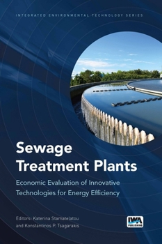 Paperback Sewage Treatment Plants: Economic Evaluation of Innovative Technologies for Energy Efficiency Book