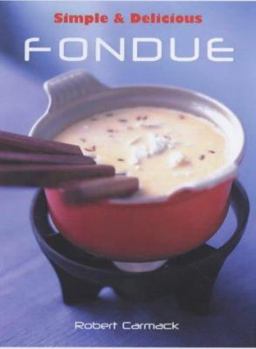 Paperback Simple & Delicious Fondue Book