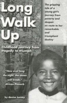 Paperback Long Walk Up: Childhood journey from tragedy to triumph Book