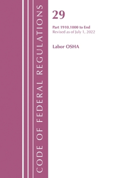 Code of Federal Regulations, Title 29 Labor OSHA 1910.1000-End, Revised as of July 1, 2022