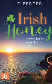 Paperback Irish Honey: Wenn Liebe neue Wege geht [German] Book