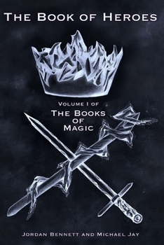 Paperback The Book of Heroes: Volume I of The Books Of Magic Book