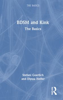 Hardcover Bdsm and Kink: The Basics Book