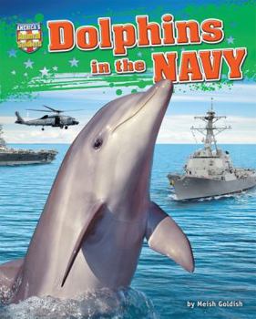 Dolphins in the Navy - Book  of the America's Animal Soldiers