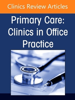 Hardcover Addiction Medicine in Primary Care, an Issue of Primary Care: Clinics in Office Practice: Volume 53-3 Book