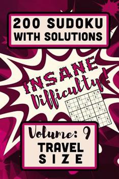 Paperback 200 Sudoku with Solutions - Insane Difficulty!: Volume 9 Travel Size Book
